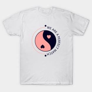 We Are a Perfect Match Yin and Yang Symbol With Hearts for Valentine's Day T-Shirt